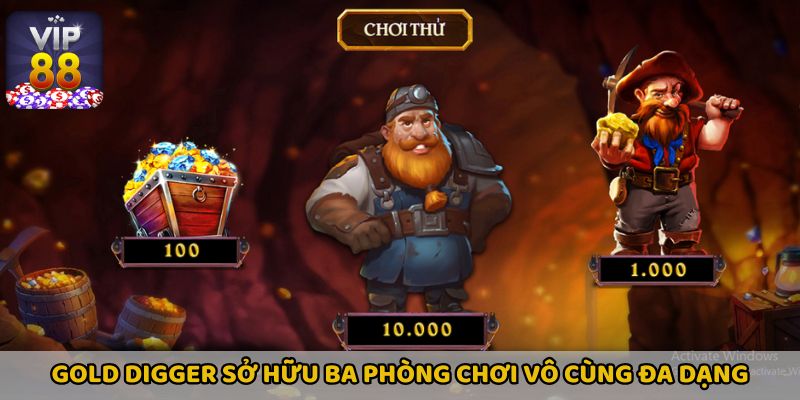 Gold Digger sở hữu cho mình ba phòng chơi vô cùng đa dạng