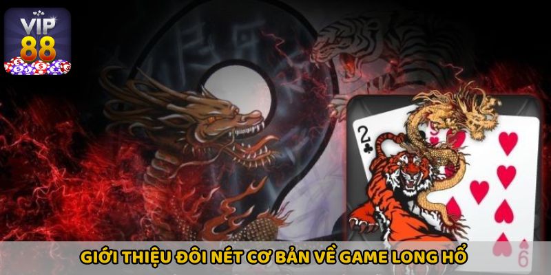 Đôi nét cơ bản về siêu phẩm bài đối kháng tại cổng game Vip88