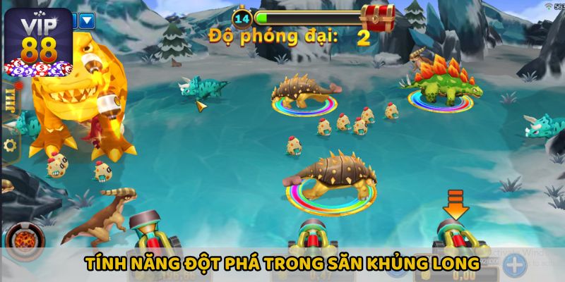 Tính năng mang tính chất đột phá trong Săn Khủng Long